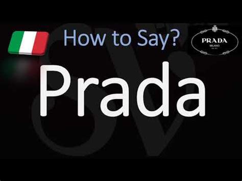 prada pronunciation|pronounce prada in italian.